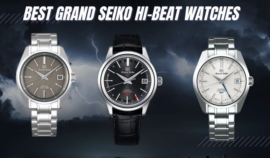 7 Best Grand Seiko Hi Beat Watches A Mechanical Marvel