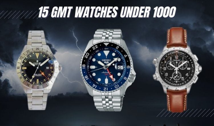 15 BEST GMT Watches under $1,000 (Value Meets Luxury!)