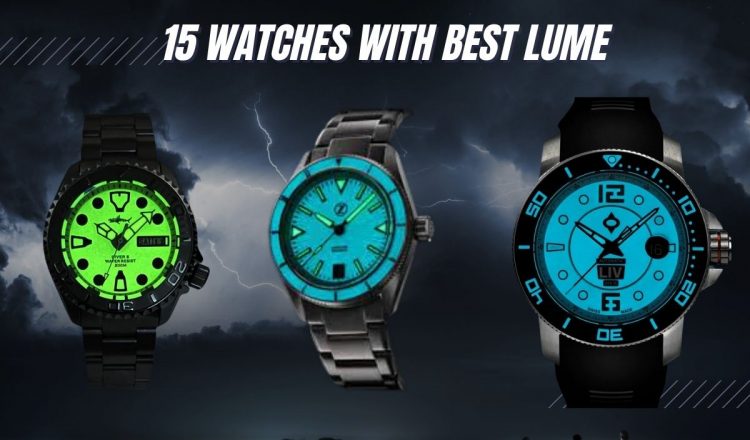 15 Best Lume Watches For That Magical Glow (across All Brands)