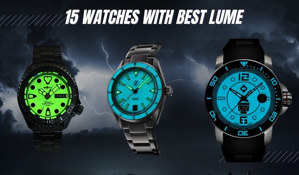 15 BEST Lume Watches for That Magical Glow (Across All Brands)