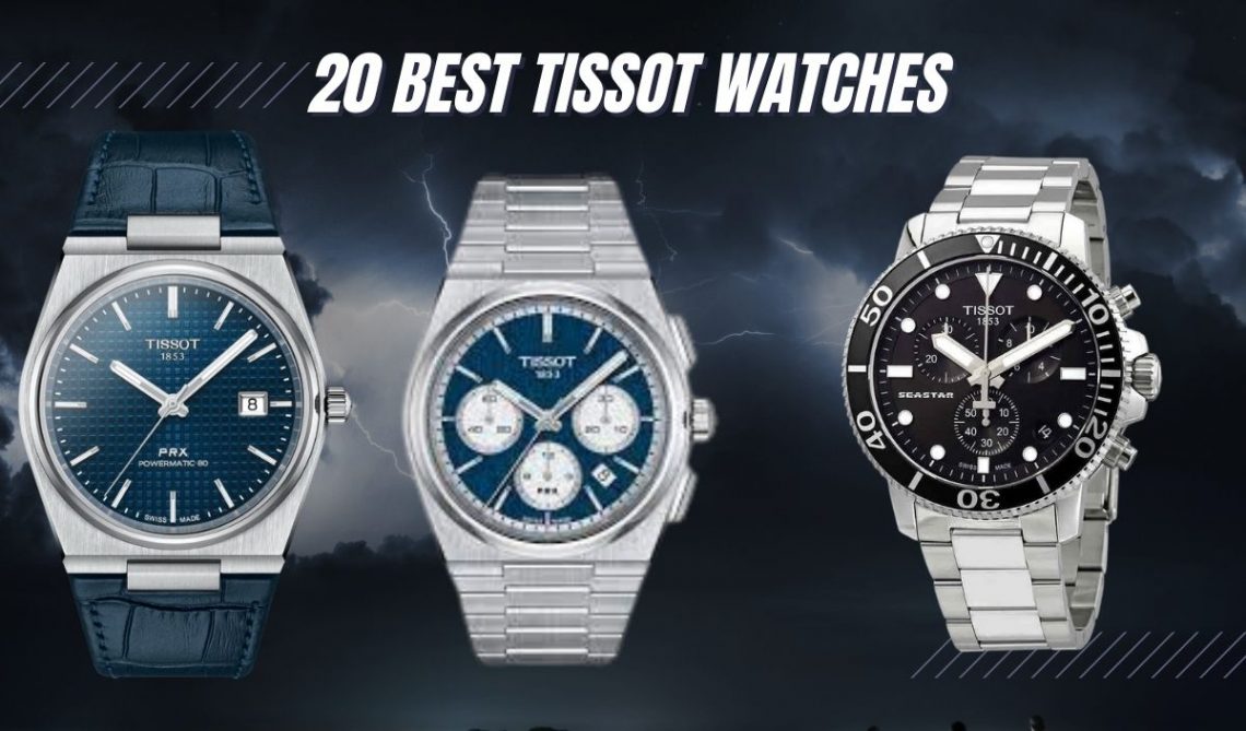 20 BEST Tissot Watches for 2024 (Divers, Chronographs, Etc.)