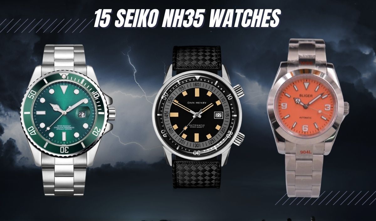 15 BEST Watches Having Seiko NH35 (Reliable + Cost-Effective!)