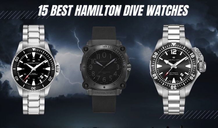 15 BEST Hamilton Dive Watches (For the Aquatic Adventurers!)