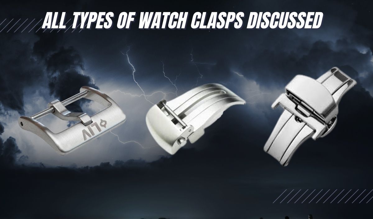 ALL Types of Watch Clasps Discussed (Everything To Know) - Exquisite  Timepieces