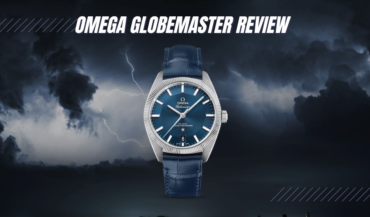 Omega Globemaster Review Exquisite Timepieces