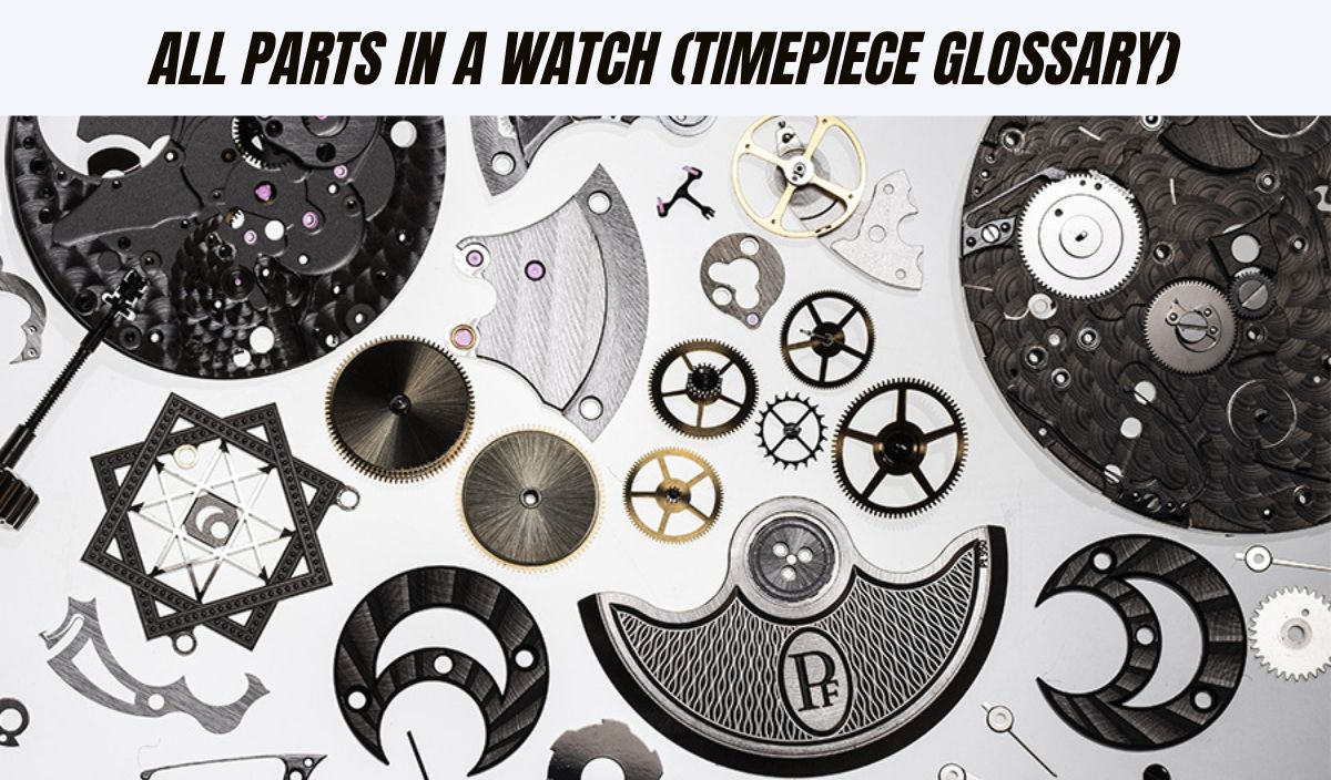 ALL Parts in a Watch