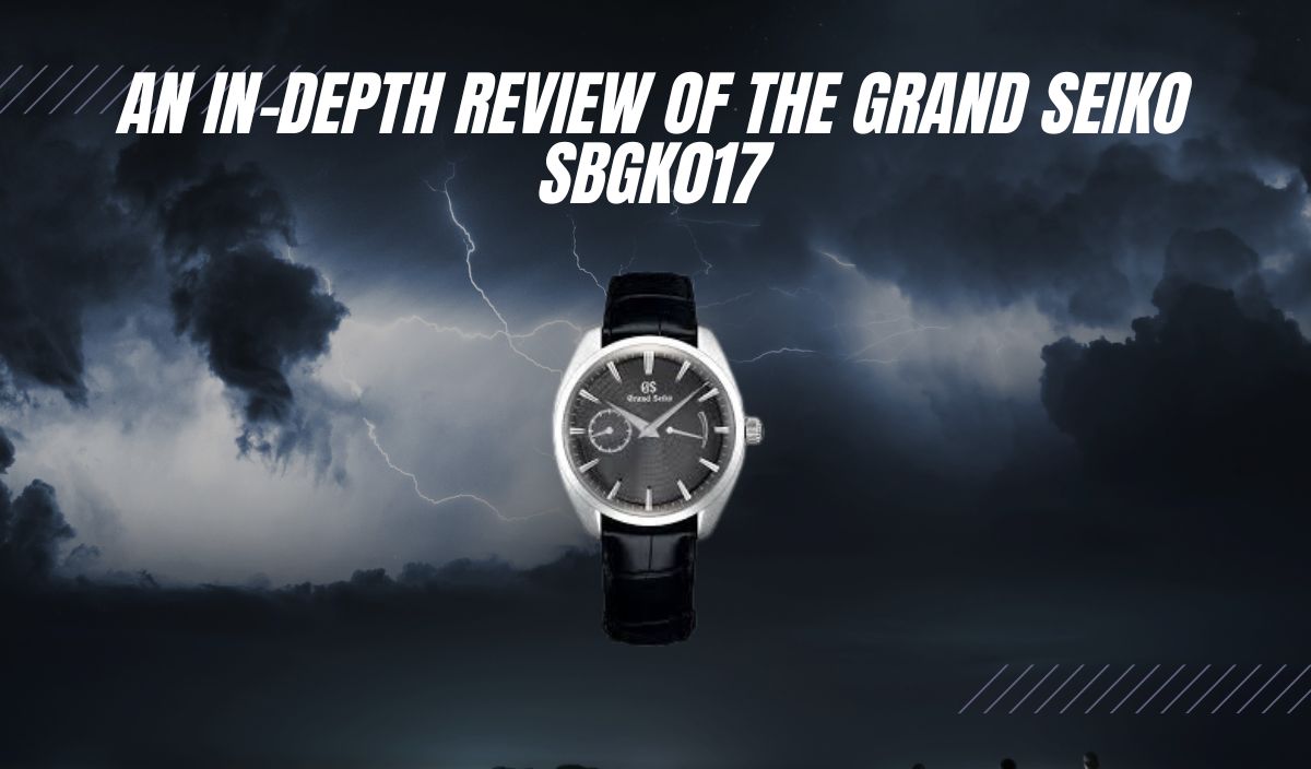 An In-Depth Review of the Grand Seiko SBGK017